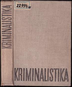 Kriminalistika : vysokoškolská učebnice