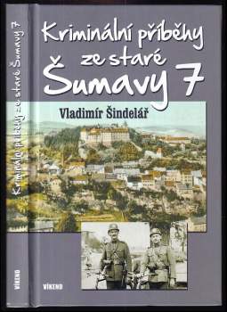 Kriminální příběhy ze staré Šumavy 7 : 7