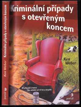 Kenneth J Weber: Kriminální případy s otevřeným koncem