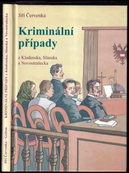 Kriminální případy z Kladenska, Slánska a Novostrašecka