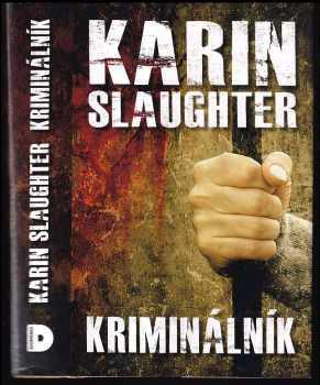Karin Slaughter: Kriminálník