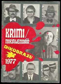 Kriminikalendář Dikobrazu 1977