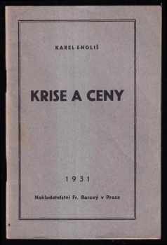 Karel Engliš: Krise a ceny - články z Lidových Novin z r 1930 I.-III. a 1931 IV.