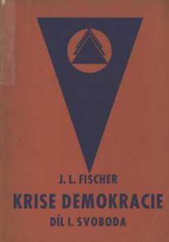 Josef Ludvík Fischer: Krise demokracie