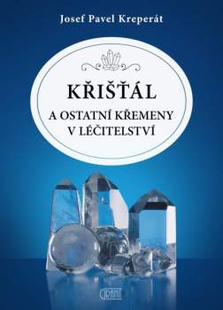 Křišťál a ostatní křemeny v léčitelství