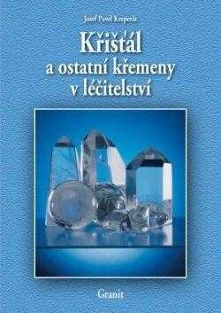 Křišťál a ostatní křemeny v léčitelství
