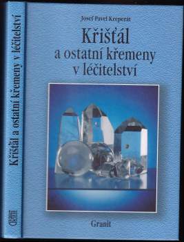 Křišťál a ostatní křemeny v léčitelství