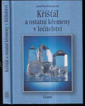 Křišťál a ostatní křemeny v léčitelství