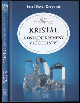 Křišťál a ostatní křemeny v léčitelství
