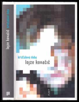 Lojze Kovačič: Křišťálová doba
