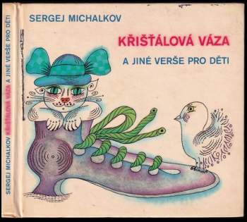Křišťálová váza a jiné verše pro děti - Sergej Vladimirovič Michalkov (1972, Albatros) - ID: 790765