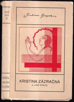 Julius Zeyer: Kristina zázračná a jiné práce