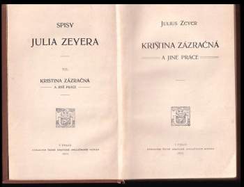 Julius Zeyer: Kristina zázračná a jiné práce