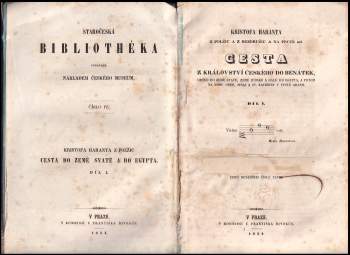 Kryštof Harant z Polžic a Bezdružic: Kristofa Haranta z Polžic a z Bezdružic a na Pecce atd. Cesta z království Českého do Benátek, odtud do země Svaté, země Judské a dále do Egypta, a potom na horu Oreb, Sinai a Sv. Kateřiny v pusté Arabii
