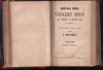 Christoph von Schmid: Krištofa Šmída Veškery spisy pro mládež a přátele její