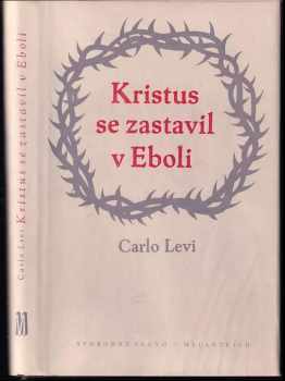Carlo Levi: Kristus se zastavil v Eboli