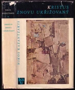 Nikos Kazantzakis: Kristus znovu ukřižovaný