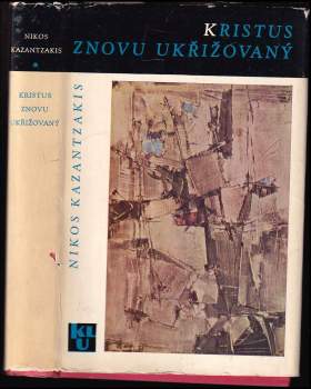 Nikos Kazantzakis: Kristus znovu ukřižovaný