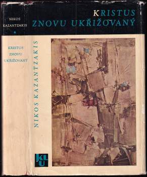 Nikos Kazantzakis: Kristus znovu ukřižovaný