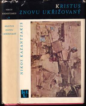 Nikos Kazantzakis: Kristus znovu ukřižovaný