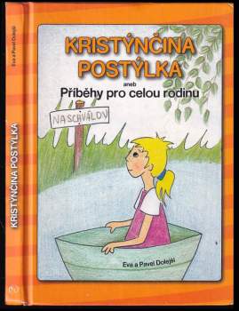 Eva Dolejší: Kristýnčina postýlka, aneb, Kniha pro celou rodinu