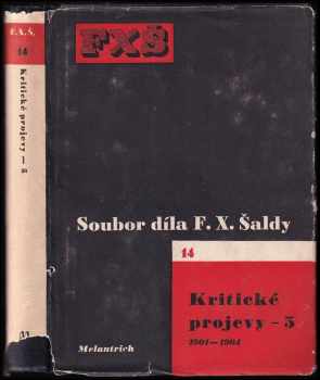 Kritické projevy 5 : 5 - 1901-1904 - F. X Šalda (1951, Melantrich) - ID: 592982