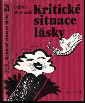 Kritické situace lásky - Oldřich Matoušek (1987, Avicenum) - ID: 309181