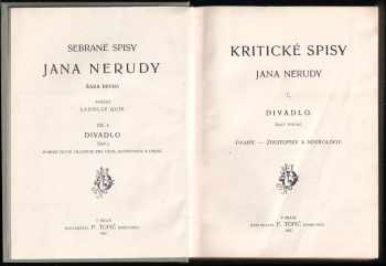 Jan Neruda: Kritické spisy Jana Nerudy - Divadlo, 1. - 4. část : Úvahy, životopisy a nekrology + Kritiky a referáty divadelní
