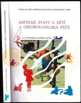 Eva Kohoutová: Kritické stavy u dětí a ošetřovatelská péče