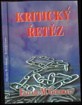 Eliyahu M Goldratt: Kritický řetěz