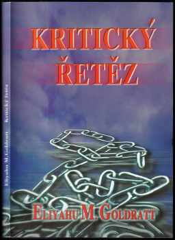 Eliyahu M Goldratt: Kritický řetěz