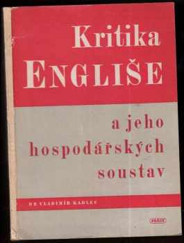 Kritika Engliše a jeho hospodářských soustav
