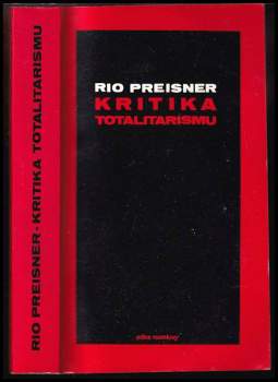 Rio Preisner: Kritika totalitarismu