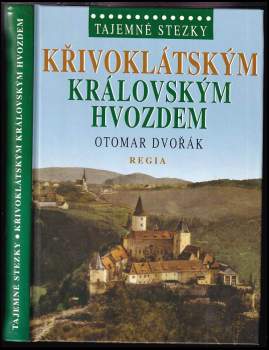 Otomar Dvořák: Křivoklátským královským hvozdem