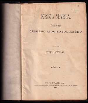 Petr Kopal: Kříž a Maria - časopisy českého lidu katolického - ročník XIV.