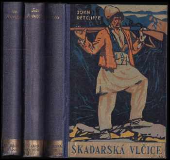 John Retcliffe: Kříž a půlměsíc 1 - 3 KOMPLET - Skadarská vlčice - V zemi půlměsíce - Pohřbený prapor