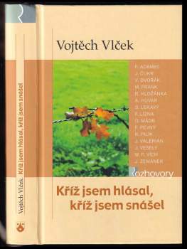 Kříž jsem hlásal, kříž jsem snášel