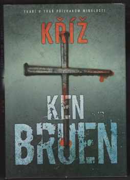 Ken Bruen: Kříž