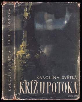 Karolina Světlá: Kříž u potoka