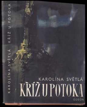Karolina Světlá: Kříž u potoka