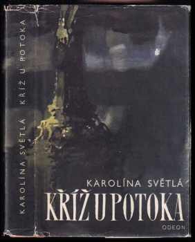Karolina Světlá: Kříž u potoka