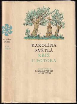 Karolina Světlá: Kříž u potoka