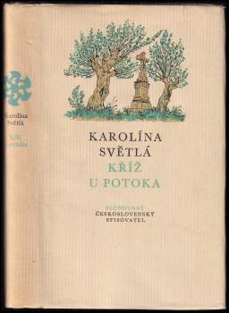 Karolina Světlá: Kříž u potoka