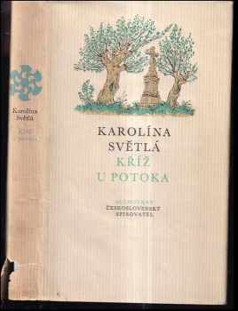 Kříž u potoka - Karolina Světlá (1972, Československý spisovatel) - ID: 64178