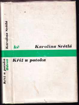 Kříž u potoka - Karolina Světlá (1974, Odeon) - ID: 743815