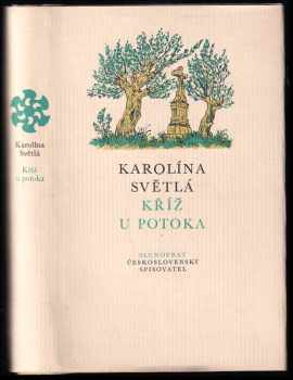 Kříž u potoka - Karolina Světlá (1982, Československý spisovatel) - ID: 64177