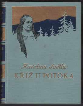 Karolina Světlá: Kříž u potoka : vesnický román