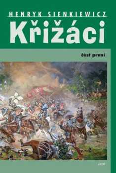 Henryk Sienkiewicz: Křižáci