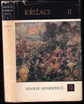Křižáci : II - Henryk Sienkiewicz, Vendulka Zapletalová (1971, Odeon) - ID: 1243587