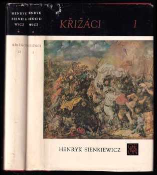 Křižáci : Díl 1-2 - Henryk Sienkiewicz, Henryk Sienkiewicz, Henryk Sienkiewicz (1971, Odeon) - ID: 754816